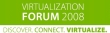 VMware Virtualization Forum 2008 